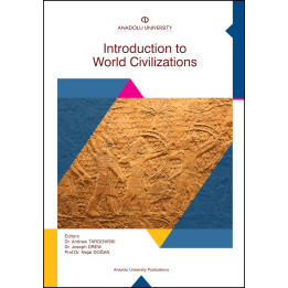INTRODUCTION TO WORLD CIVILIZATIONS (DÜNYA MEDENİYETLERİNE GİRİŞ)