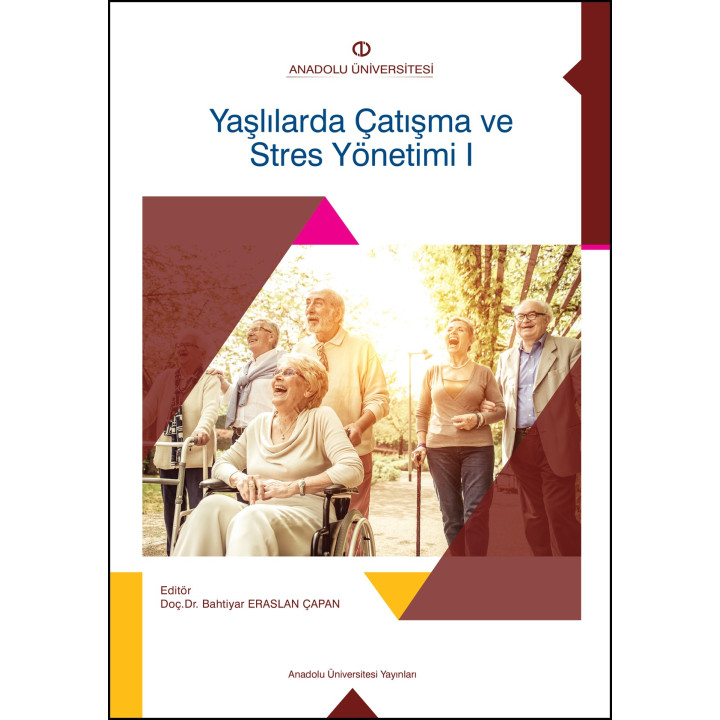 YAŞLILARDA ÇATIŞMA VE STRES YÖNETİMİ I