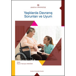 YAŞLILARDA DAVRANIŞ SORUNLARI VE UYUM