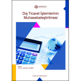 DIŞ TİCARET İŞLEMLERİNİN MUHASEBELEŞTİRİLMESİ