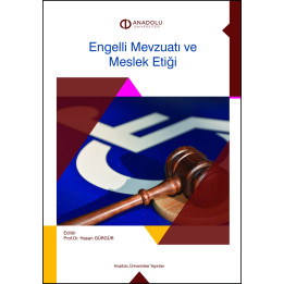 ENGELLİ MEVZUATI VE MESLEK ETİĞİ
