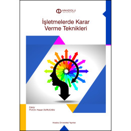 İŞLETMELERDE KARAR VERME TEKNİKLERİ