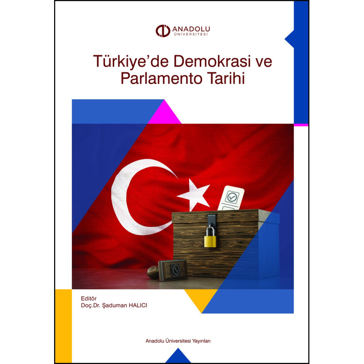 TÜRKİYE'DE DEMOKRASİ VE PARLEMENTO TARİHİ