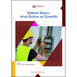 ELEKTRİK BAKIM, ARIZA BULMA VE GÜVENLİK