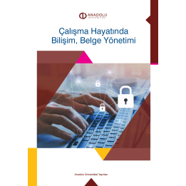 ÇALIŞMA HAYATINDA BİLİŞİM, BELGE YÖNETİMİ