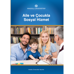 AİLE VE ÇOCUKLA SOSYAL HİZMET