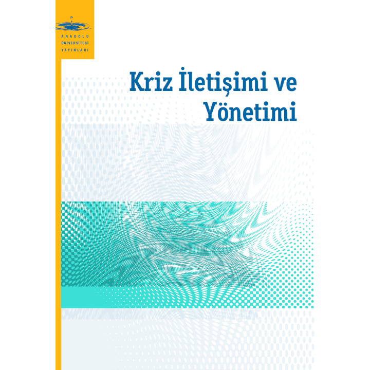 KRİZ İLETİŞİMİ VE YÖNETİMİ