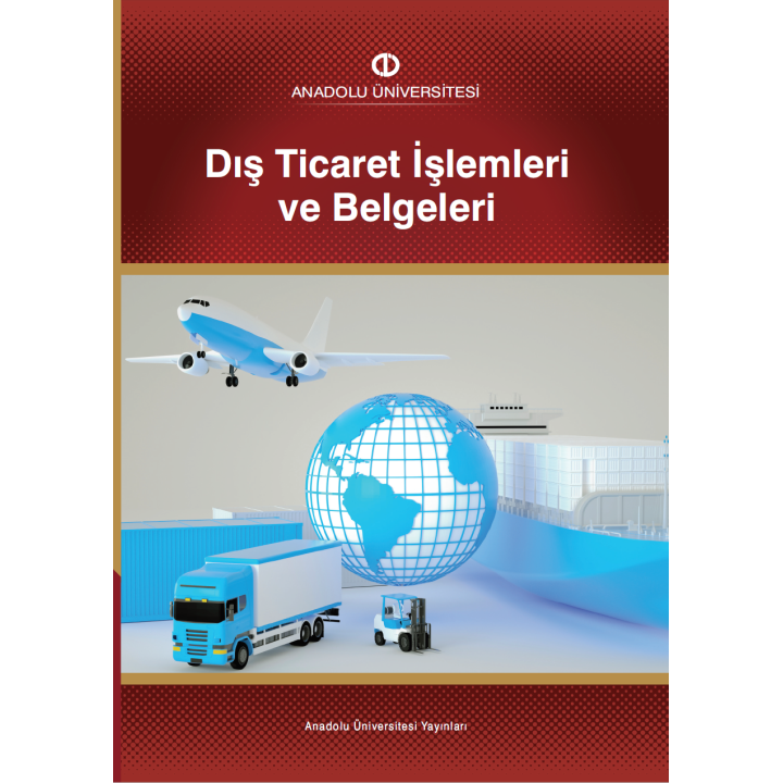 DIŞ TİCARET İŞLEMLERİ VE BELGELERİ