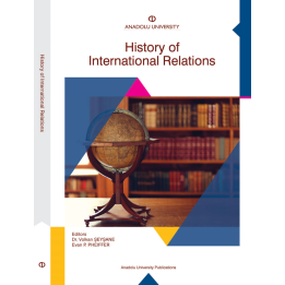 HISTORY OF INTERNATIONAL RELATIONS (ULUSLARARASI İLİŞKİLER TARİHİ)