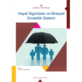 HAYAT SİGORTALARI VE BİREYSEL EMEKLİLİK SİSTEMİ
