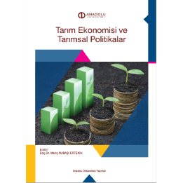 TARIM EKONOMİSİ VE TARIMSAL POLİTİKALAR