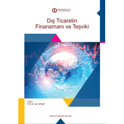 DIŞ TİCARETİN FİNANSMANI VE TEŞVİKİ