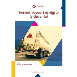 TEHLİKELİ MADDE LOJİSTİĞİ VE İŞ GÜVENLİĞİ