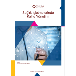 SAĞLIK İŞLETMELERİNDE KALİTE YÖNETİMİ