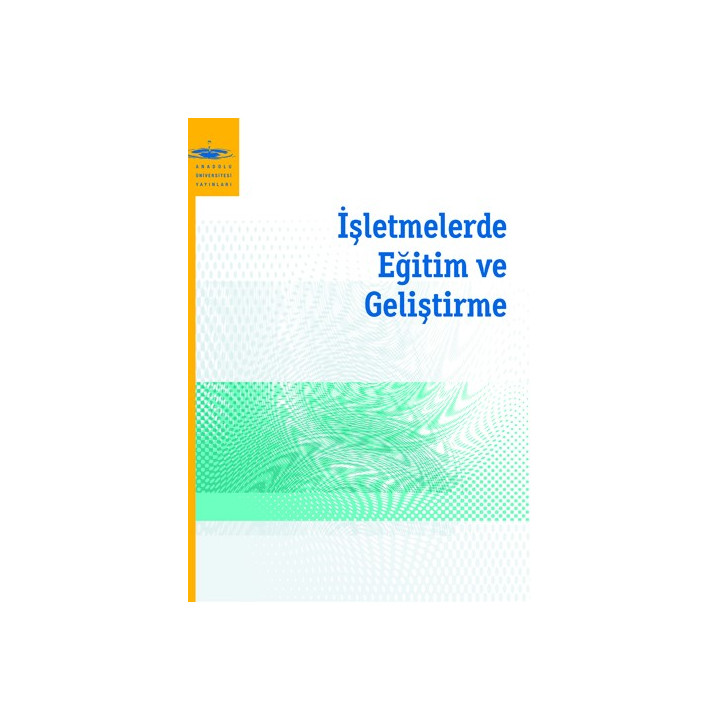 İŞLETMELERDE EĞİTİM VE GELİŞTİRME