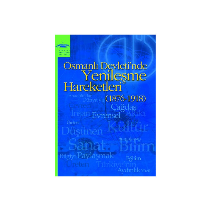 OSMANLI DEVLETI'NDE YENILEŞME HAREKETLERI (1876-1918)
