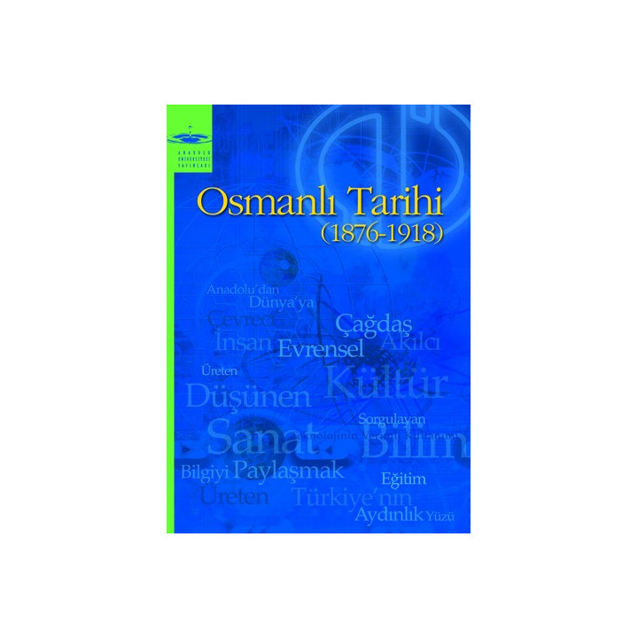 OSMANLI TARİHİ (1876–1918)