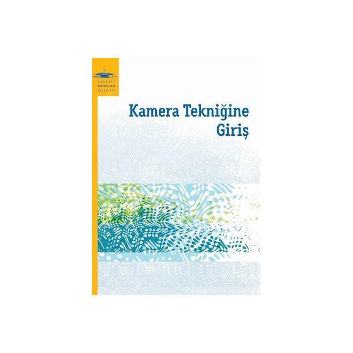 KAMERA TEKNİĞİNE GİRİŞ