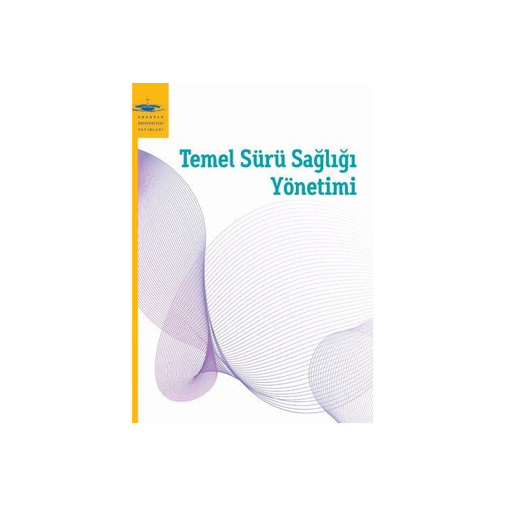 TEMEL SÜRÜ SAĞLIĞI YÖNETİMİ