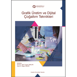 GRAFİK ÜRETİM VE DİJİTAL ÇOĞALTIM TEKNİKLERİ