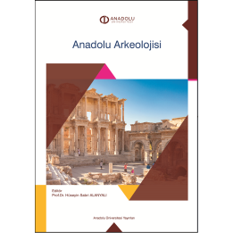 ANADOLU ARKEOLOJİSİ