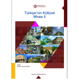 TÜRKİYE'NİN KÜLTÜREL MİRASI II