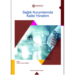 SAĞLIK KURUMLARINDA KALİTE YÖNETİMİ