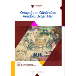 ORTAÇAĞDAN GÜNÜMÜZE ANADOLU UYGARLIKLARI