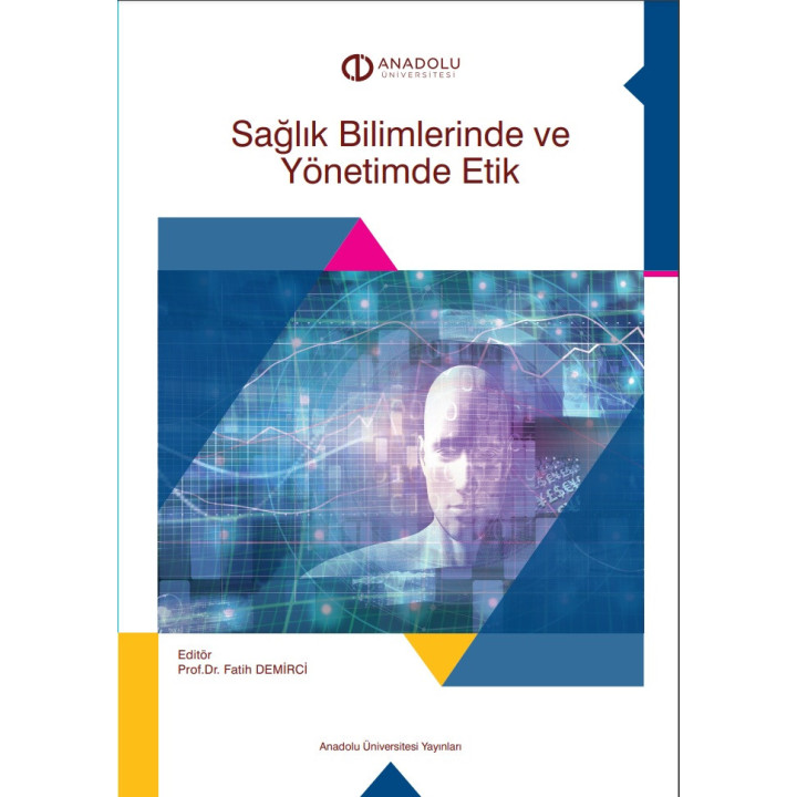 SAĞLIK BİLİMLERİNDE VE YÖNETİMİNDE ETİK